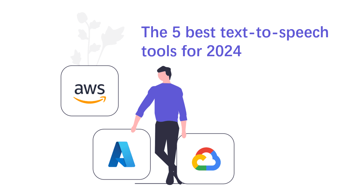 The 5 best text-to-speech tools for 2024